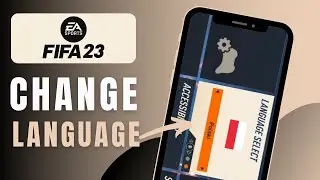 How To Change Language In Fifa 23 (Step By Step)