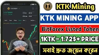 KTK MINING Platform🔥 | BitForex Exchange Listid Token || 1 KTK- 1.72$+ Price || Earn With RP ||