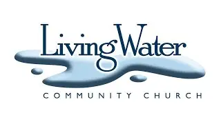 Living Water | The Beginning Part 2