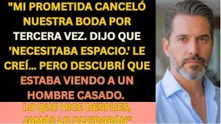 Mi Prometida Canceló La Boda Tres Veces; Cuando Descubrí Su Traición, Lo Perdió Todo