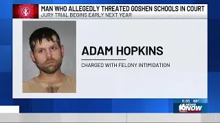 Trial date set for man accused of making disturbing threats to Goshen community