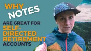 Best Real Estate Investments for Your Self-Directed Retirement Account: Why Notes Are Great
