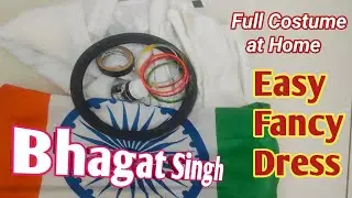 Shaheed Bhagat Singh Full Costume Making at Home 🇮🇳 | Freedom Fighter Fancy Dress for Kids