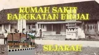 SEJARAH RUMAH SAKIT BANGKATAN BINJAI