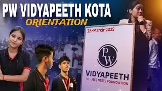 PW Vidyapeeth Kota Orientation 2025 || New Session New Dreams! #kota #vidyapeethkota #pw
