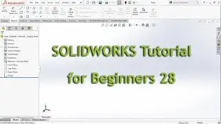 Final 2 : SOLIDWORKS Tutorial for Beginners #CaddShip 28