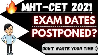 MHT CET 2021 🔥 MHT-CET 2021 Expected Exam Dates & Postponed? ❤️ Preparation Strategy #mhtcet2021 🔥