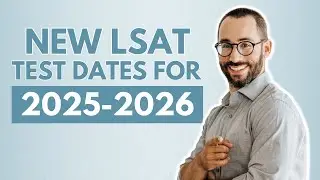 The NEW 2025-2026 LSAT Test Dates