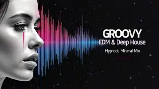 Hypnotic Minimal Deep House Mix: Lose Yourself in the Groove
