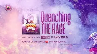 ANNUAL QUENCHING THE RAGE PRAYERS 2026 | DAY 14 | MFM PRAYER CITY