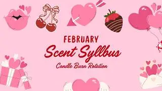 Scent Syllabus: February 2026 Candle Burn Rotation 🔥 What Will I Burn vs. Destash? Come Find Out!