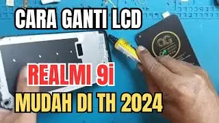 Cara ganti lcd realme 9i di tahun 2024