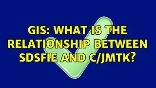 GIS: What is the relationship between SDSFIE and C/JMTK? (2 Solutions!!)