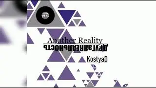 KostyaD   Another Reality #204 28 08 2021