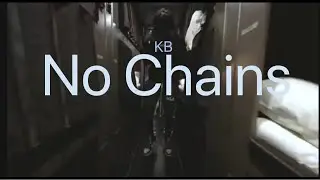 KB - No Chains (Lyrics)