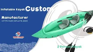 How to assemble inflatable kayak 2 person | Inflatable Kayak Supplier & Manufacturer |2 Person kayak