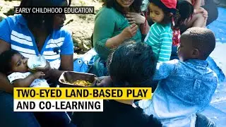 Two-Eyed Land-Based Play and Co-Learning