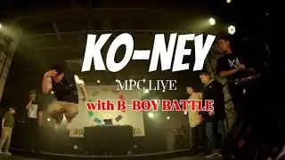 KO-NEY with B-BOY BATTLE