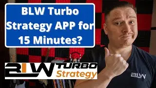 BLW TURBO STRATEGY APP FOR 15 MINUTES?