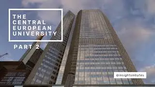 The Central European University - Part 2