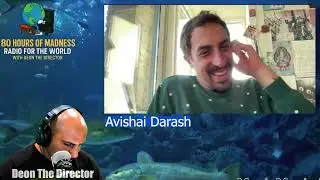 Avishai Darash Interview | Radio For The World w/ Deon The Director | 80 Hours of Madness