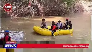 Balita 2 Tahun Hilang di Probolinggo, Polisi dan Tim Gabungan Perluas Penyisiran