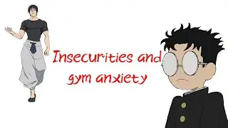 Dealing with insecurities and Gym Anxiety