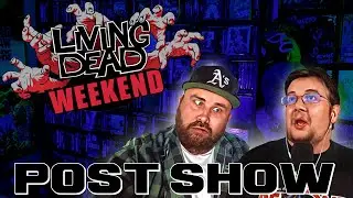 Living Dead Weekend Oct 2025 Post Show / Ask Us Anything