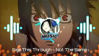 💥AMV MUSIC 2021: See This Through - Not The Same HQ/HD