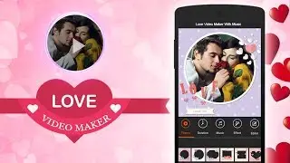 Love Video Maker With Music