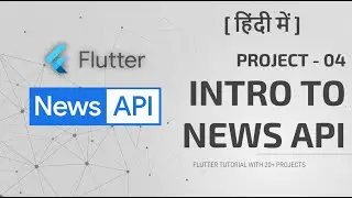 [HINDI] #7 News API Introduction | News App In Flutter
