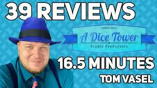 39 Reviews in 16.5 Minutes - with Tom Vasel