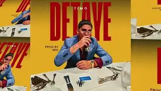TIMO - Detaye (Prodby.MIG) (Official track) 