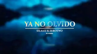 SILAAIZ X ZEROTWO - YA NO OLVIDO