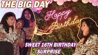SWEET 16TH BIRTHDAY SURPRISE || THE BIG DAY || #Sneholic