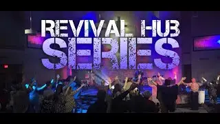 Revival Hubs Part 3 - Sunday February 16 2020