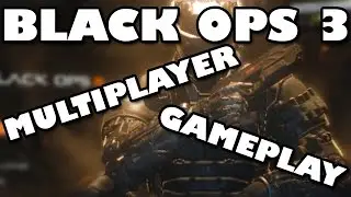 BLACK OPS 3 MULTIPLAYER GAMEPLAY (finally)