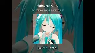 Oye compa soy un buen compa Hastune mike (Ai cover) Nuevo video en pleno 2024 genteeeeeeeeeeee :D