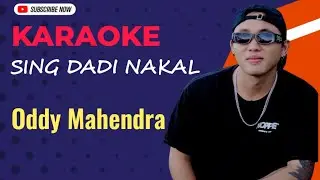 KARAOKE - Sing Dadi Nakal - Oddy Mahendra (Official Video)