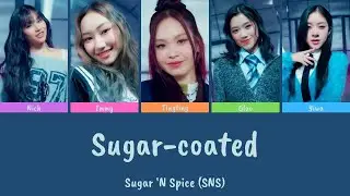 Sugar-coated - Sugar &lsquo;N Spice (SNS) | Color Coded Lyrics