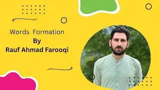 Words Formation Process/Morphology/Morphemes by Rauf Ahmad Farooqi