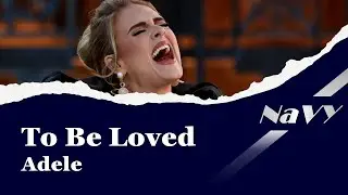 【Lyrics / 和訳】 To Be Loved ‐ Adele
