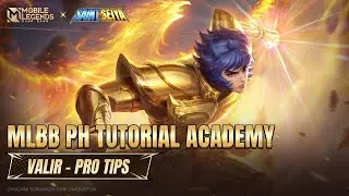 Valir Pro Tutorial 2022: навыки, комбо, эмблема, трюки | Официальная академия MLBB PH | Эпизод 3