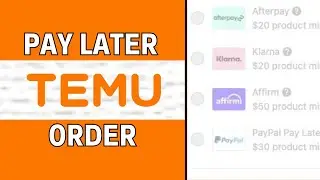 How To Pay Later On Temu App 2024 | Buy Now Pay Later