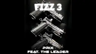 Prix - FIZZ #3 (feat. The Leader)