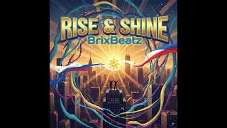 Rise & Shine &ndash; Motivational Rap Album by BrixBeatz | Uplifting & Inspirational Hip Hop