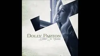 Comin' for to Carry Me Home - Dolly Parton