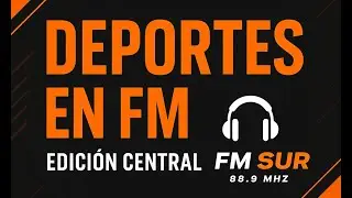 DEPORTES EN FM - Edici&oacute;n Central- 23/1/2026
