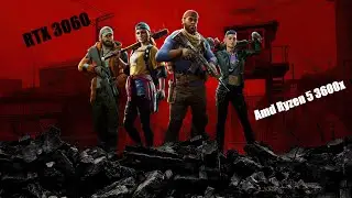 Back 4 Blood On RTX 3060 12gb / Amd Ryzen 5 3600x / 16 Gb Ram