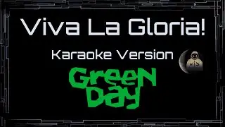 Green Day • Viva La Gloria! (CC) 🎤 [Karaoke] [Instrumental Lyrics]
